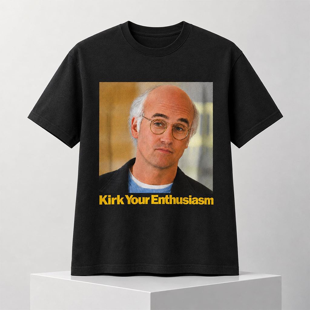 Kirk Your Enthusiasm 2026 Shirt Best Gifts For Husband - Kdjoy Kirk Your Enthusiasm 2026 Shirt Best Gifts For Husband - Kdjoy