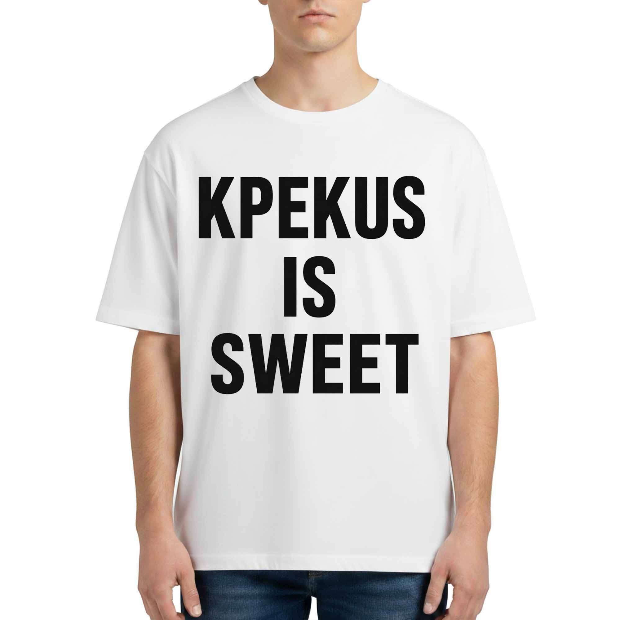 Kpekus Is Sweet Shirt Best Gifts For Boyfriend