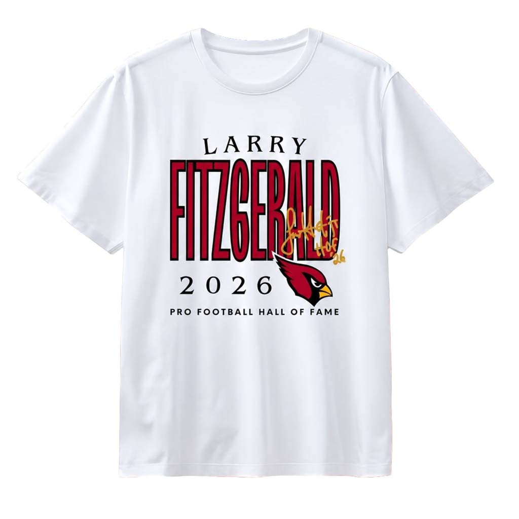 Larry Fitzgerald Cardinals Class of 2026 Shirt Pro Football Hall Of Fame Tee Arizona Cardinals - Kdjoy Larry Fitzgerald Cardinals Class of 2026 Shirt Pro Football Hall Of Fame Tee Arizona Cardinals - Kdjoy