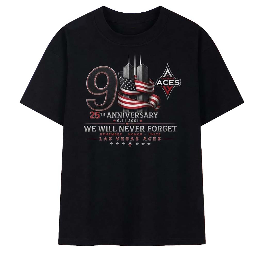 Las Vegas Aces 911 25th Anniversary We Will Never Forget T-Shirt LV Aces Merch Patriotic Gifts - Kdjoy