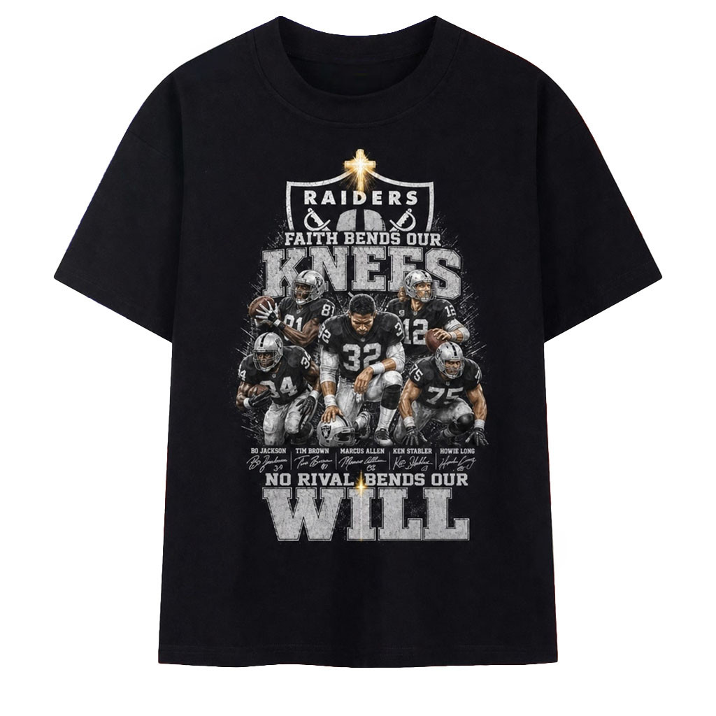 Las Vegas Raiders Faith Bends Our Knees No Rival Bends Our Will T-Shirt Raiders Merch Fan Gear - Kdjoy