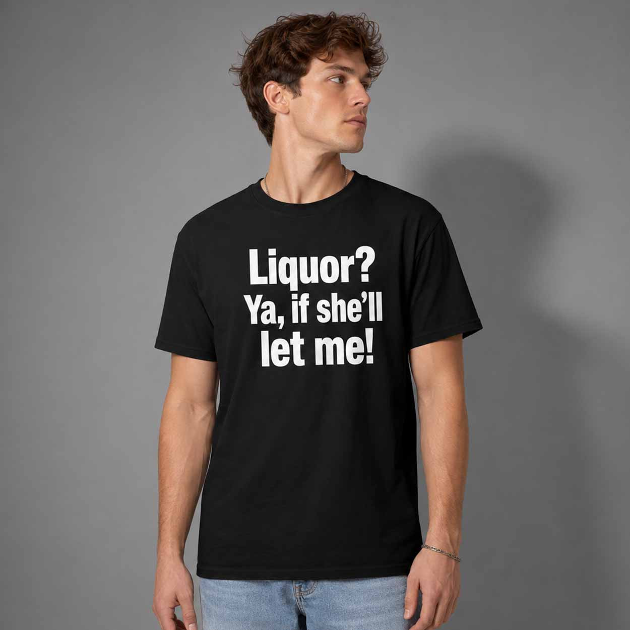 Liquor Ya If She'll Let Me T-Shirt Funny Drinking Shirt Humorous Gift For Him - Kdjoy Liquor Ya If She'll Let Me T-Shirt Funny Drinking Shirt Humorous Gift For Him - Kdjoy