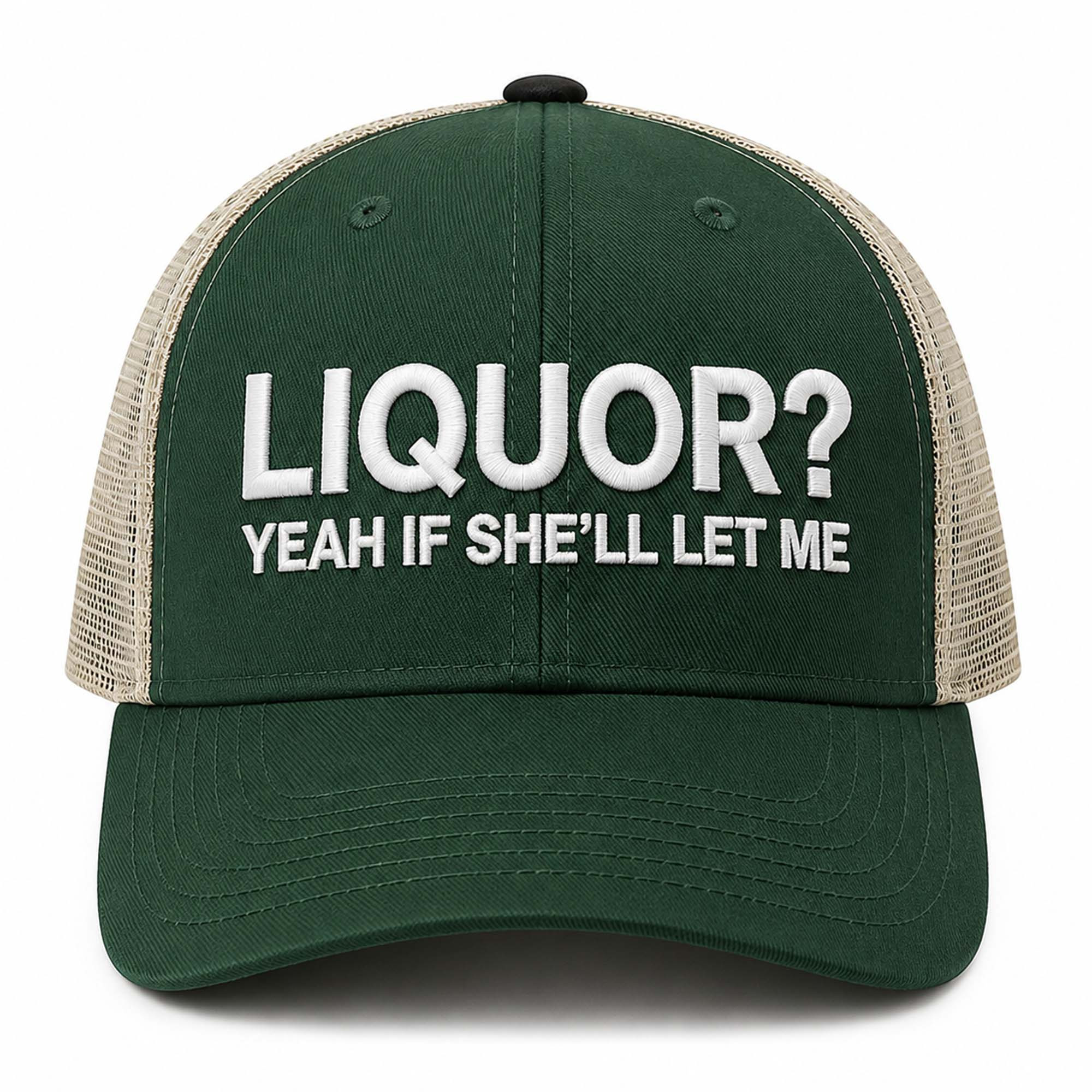 Liquor Yeah If She'll Let Me Trucker Hat Embroidered Funny Gift For Husband - Kdjoy