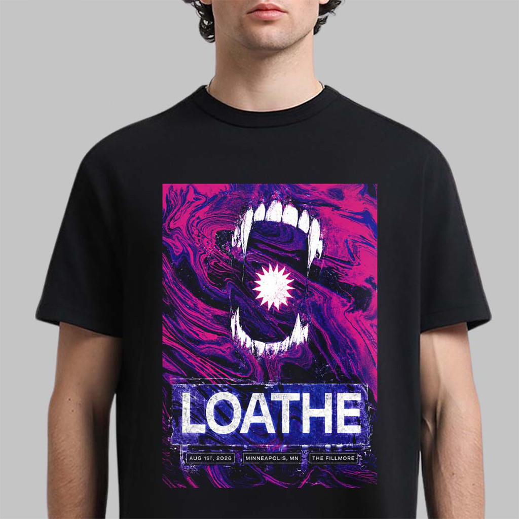 Loathe Minneapolis MN 2026 Event Poster T-Shirt Loathe Minneapolis Merch Gift Ideas For Husband - Kdjoy
