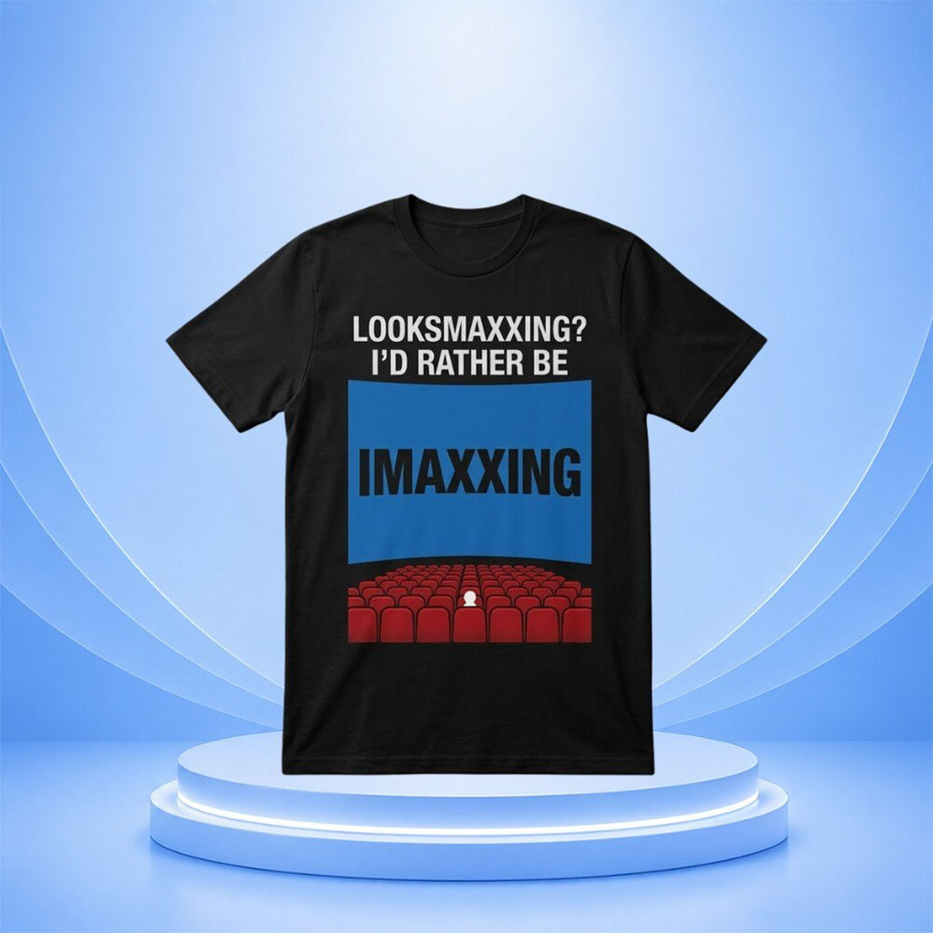 Looksmaxxing I'd Rather Be Imaxxing T-Shirt Funny Cinema Shirt Gift For Men Women - Kdjoy Looksmaxxing I'd Rather Be Imaxxing T-Shirt Funny Cinema Shirt Gift For Men Women - Kdjoy