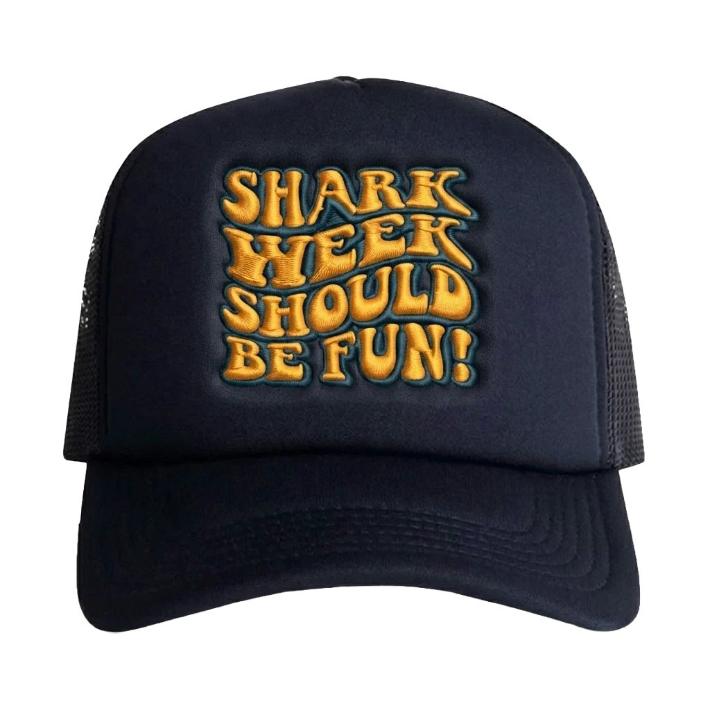 Loverboy Merch 2026 Shark Week Should Be Fun Trucker Hat Embroidered Gifts For BFF - Kdjoy