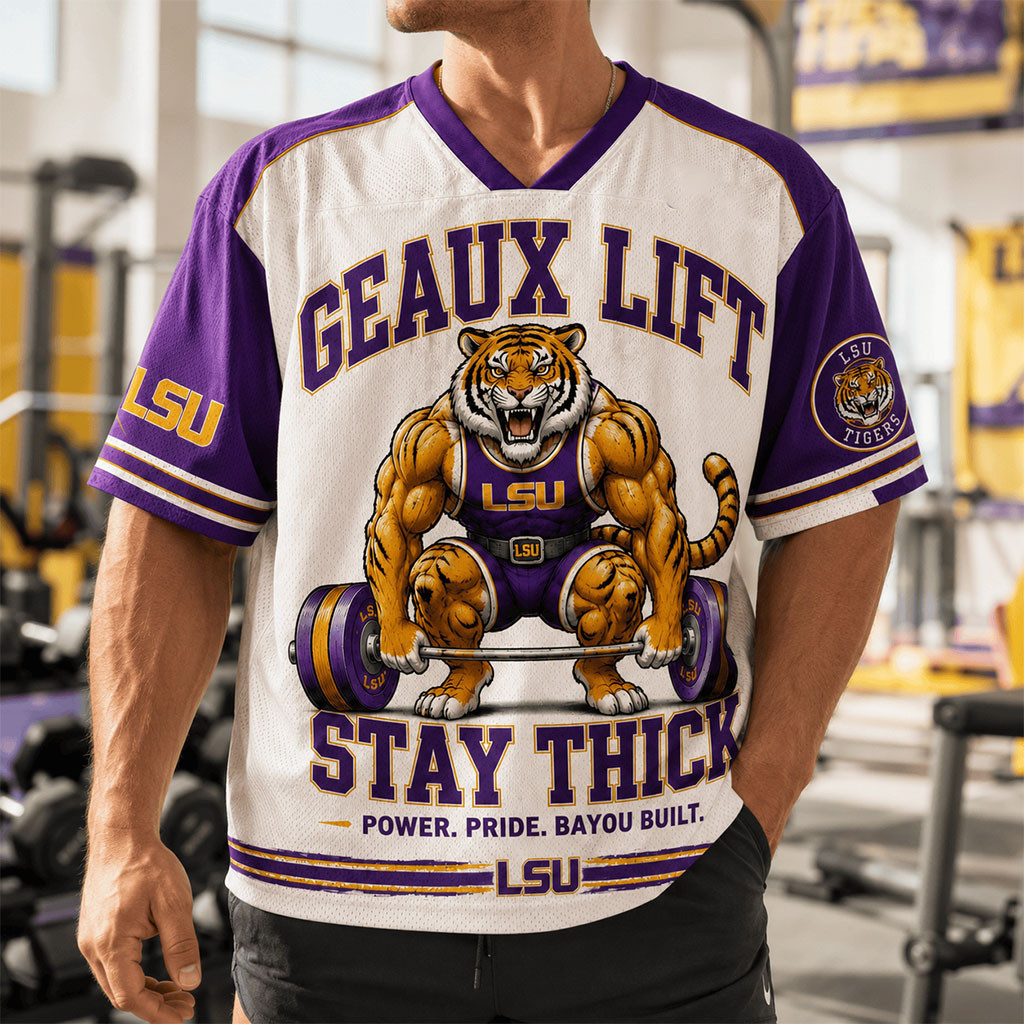 LSU Tigers Merch 2026 Geaux Lift Stay Thick V-Neck Jersey Power Pride Bayou Built Shirt Gifts - Kdjoy