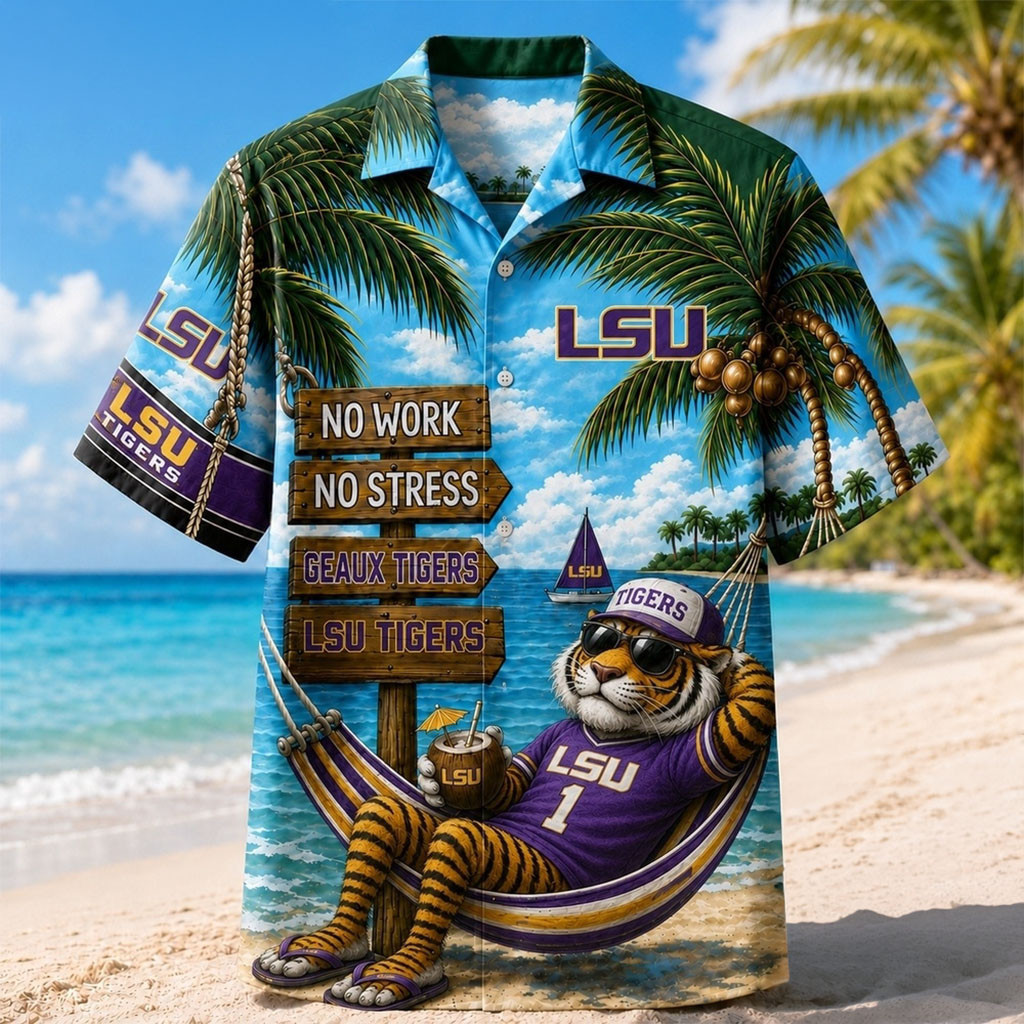 LSU Tigers No Work No Stress Hawaiian Shirt LSU Tigers Merch Summer Gifts For Dad - Kdjoy