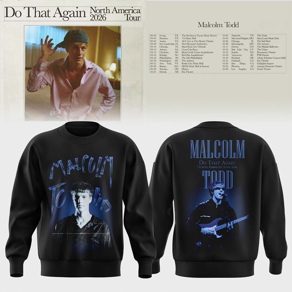 Malcolm Todd Do That Again Tour 2026 Sweatshirt Malcolm Todd Merch Concert Outfits For Fans - Kdjoy