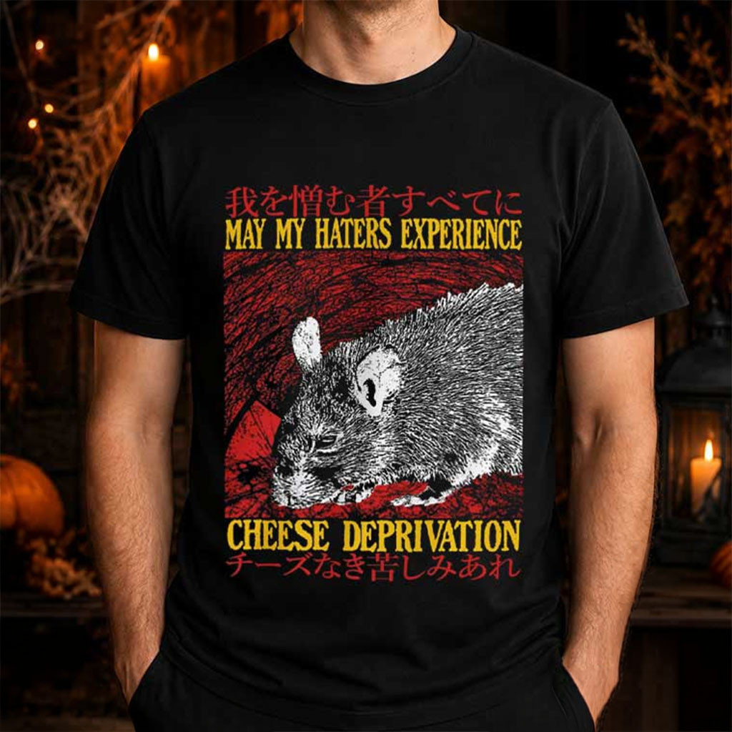 May My Haters Experience Cheese Deprivation Rat Vintage Japanese T-Shirt Funny Gifts For BFF - Kdjoy May My Haters Experience Cheese Deprivation Rat Vintage Japanese T-Shirt Funny Gifts For BFF - Kdjoy