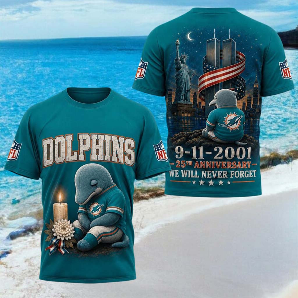 Miami Dolphins 25th Anniversary 9 11 2001 We Will Never Forget Shirt Dolphins Merch Fans Gifts - Kdjoy