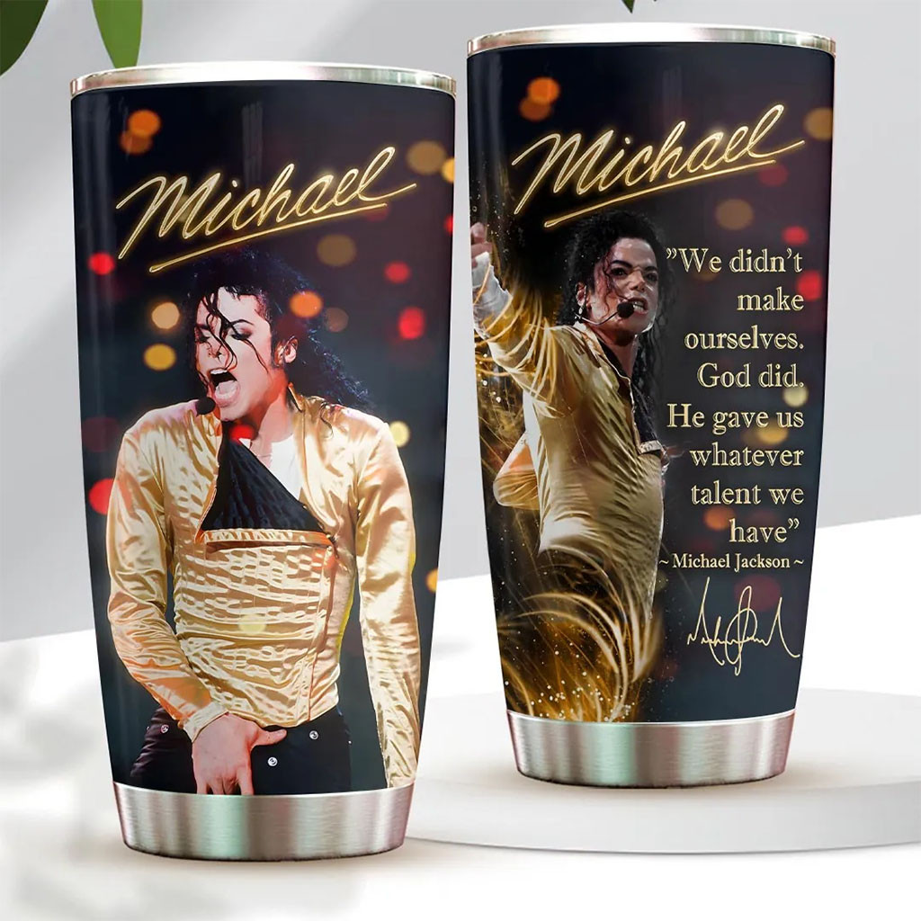 Michael Jackson We Didn't Make Ourselves Tumbler Michael Jackson Merch Gifts For Music Fans - Kdjoy