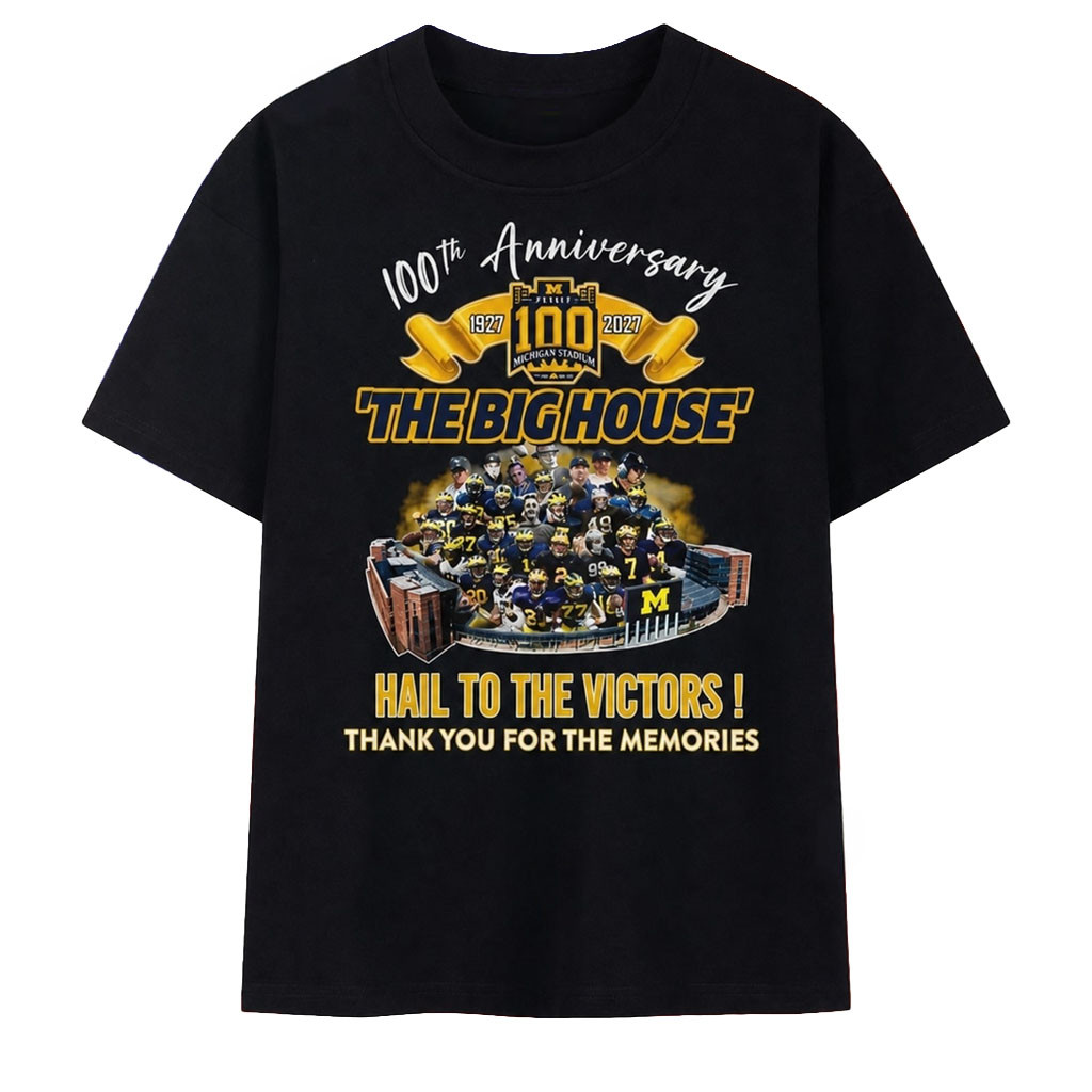 Michigan Wolverines Merch The Big House 100 Years Hail To The Victors Shirt Wolverines Fan Gift - Kdjoy Michigan Wolverines Merch The Big House 100 Years Hail To The Victors Shirt Wolverines Fan Gift - Kdjoy