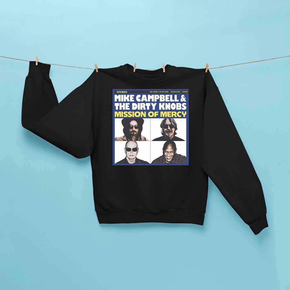 Mike Cbell And The Dirty Knobs Merch Mission Of Mercy Sweatshirt Black Gifts For Music Lovers - Kdjoy Mike Cbell And The Dirty Knobs Merch Mission Of Mercy Sweatshirt Black Gifts For Music Lovers - Kdjoy