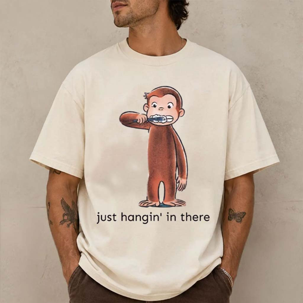 Monkey Just Hanging In There Curious George Brushing Teeth T-Shirt Unique Gift For Brothers - Kdjoy Monkey Just Hanging In There Curious George Brushing Teeth T-Shirt Unique Gift For Brothers - Kdjoy