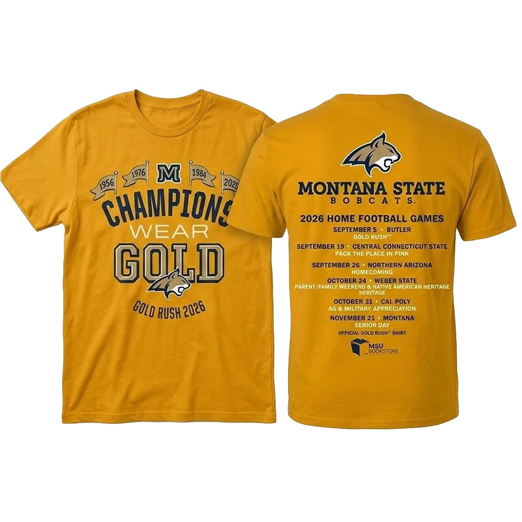 Montana State Bobcats Champions Wear Gold Rush 2026 Shirt Montana State Bobcats Merch Fan Gifts - Kdjoy Montana State Bobcats Champions Wear Gold Rush 2026 Shirt Montana State Bobcats Merch Fan Gifts - Kdjoy