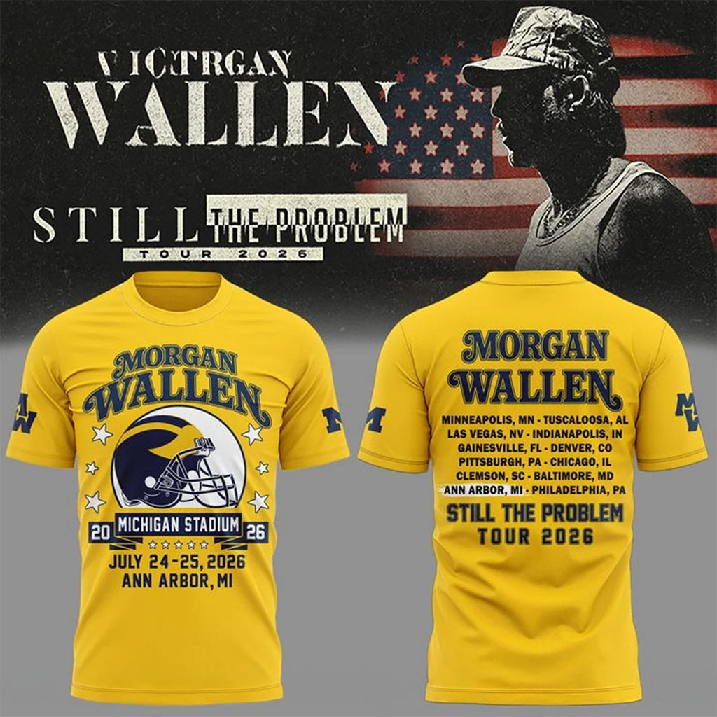Morgan Wallen X Michigan Wolverines Merch Still The Problem Tour 2026 Shirt Gold Fan Gear - Kdjoy