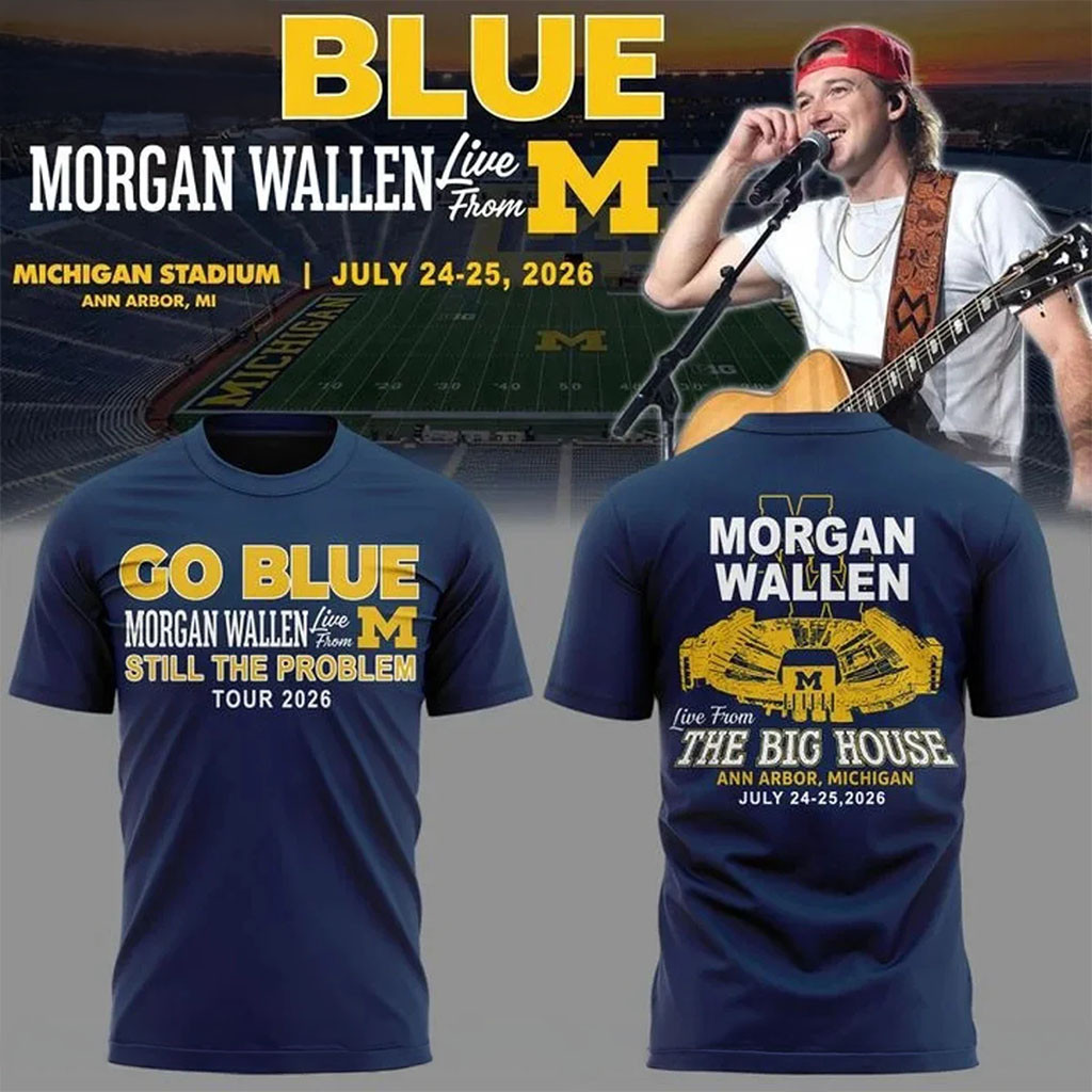 Morgan Wallen X Michigan Wolverines Still The Problem Tour 2026 Shirt Morgan Wallen Merch - Kdjoy