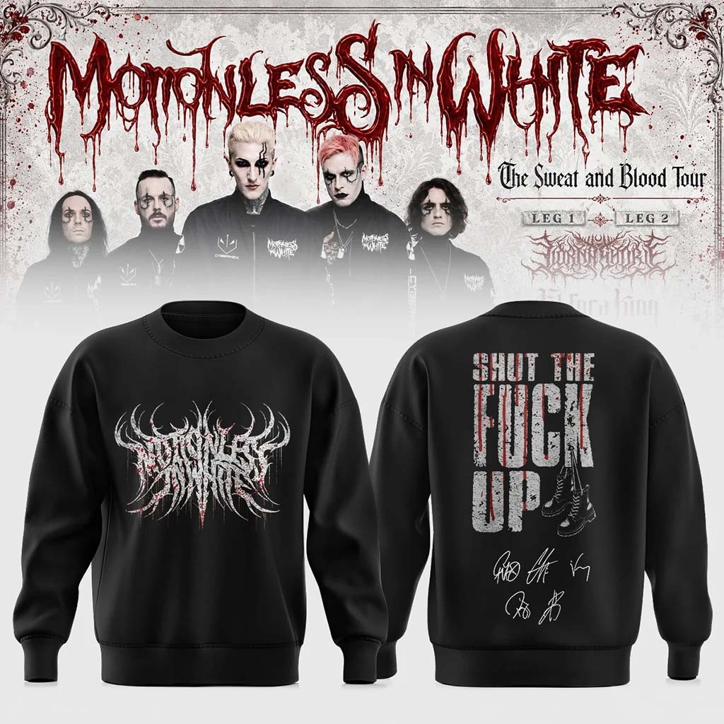 Motionless In White The Sweat And Blood Tour 2026 Signature Sweatshirt Shut The F Up MIW Merch - Kdjoy Motionless In White The Sweat And Blood Tour 2026 Signature Sweatshirt Shut The F Up MIW Merch - Kdjoy
