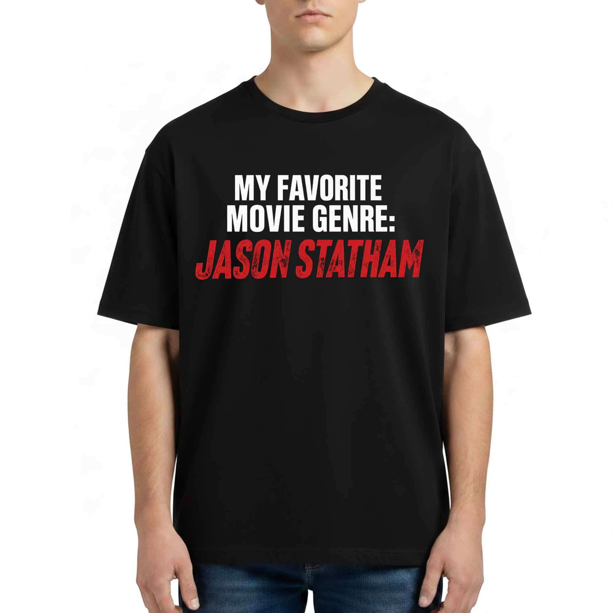 My Favorite Movie Genre Jason Statham Shirt Gift For Jason Statham Fans - Kdjoy