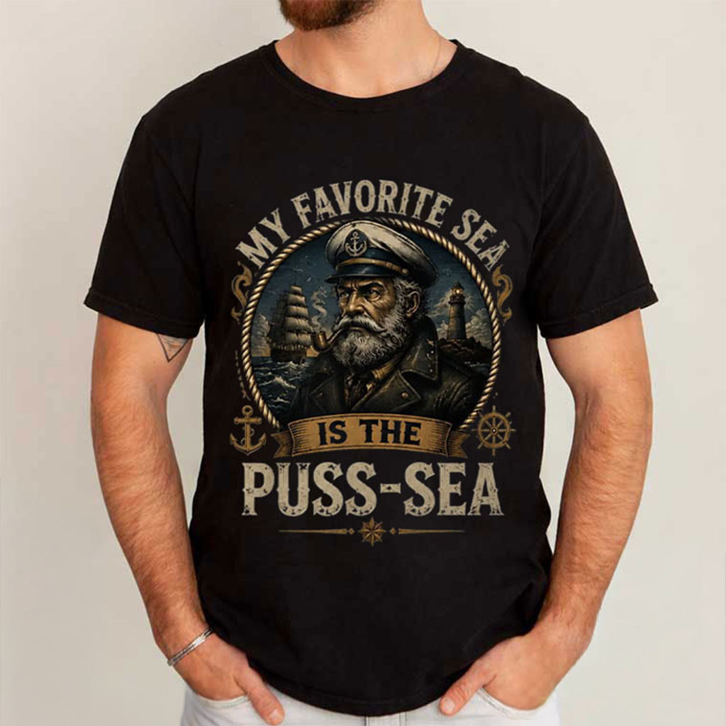 My Favorite Sea Is The Puss Sea T-Shirt Funny Dirty Joke Shirt Gift For Brothers - Kdjoy