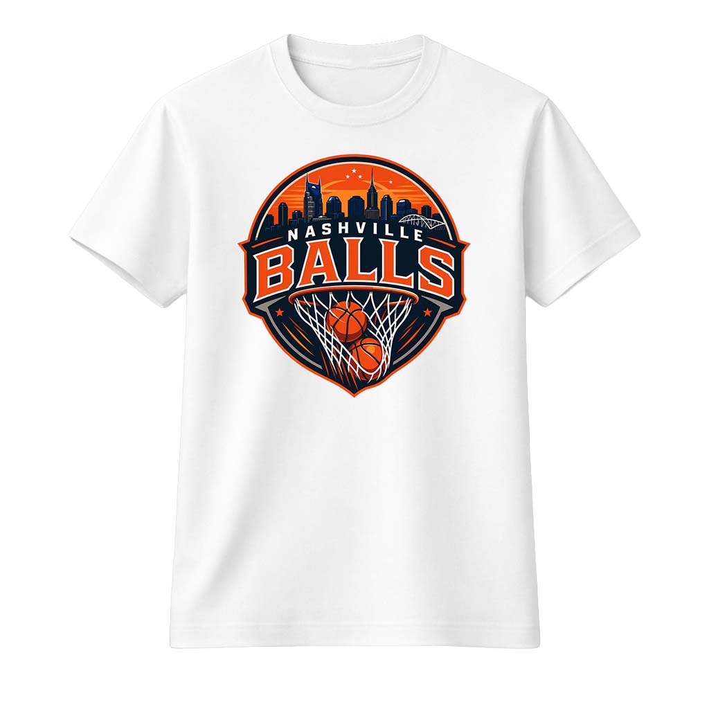Nashville Balls Shirt Best Gifts For Basketball Fans - Kdjoy