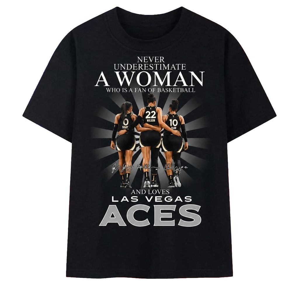 Never Underestimate A Woman Who Loves Las Vegas Aces T-Shirt Gifts For Basketball Lovers - Kdjoy Never Underestimate A Woman Who Loves Las Vegas Aces T-Shirt Gifts For Basketball Lovers - Kdjoy