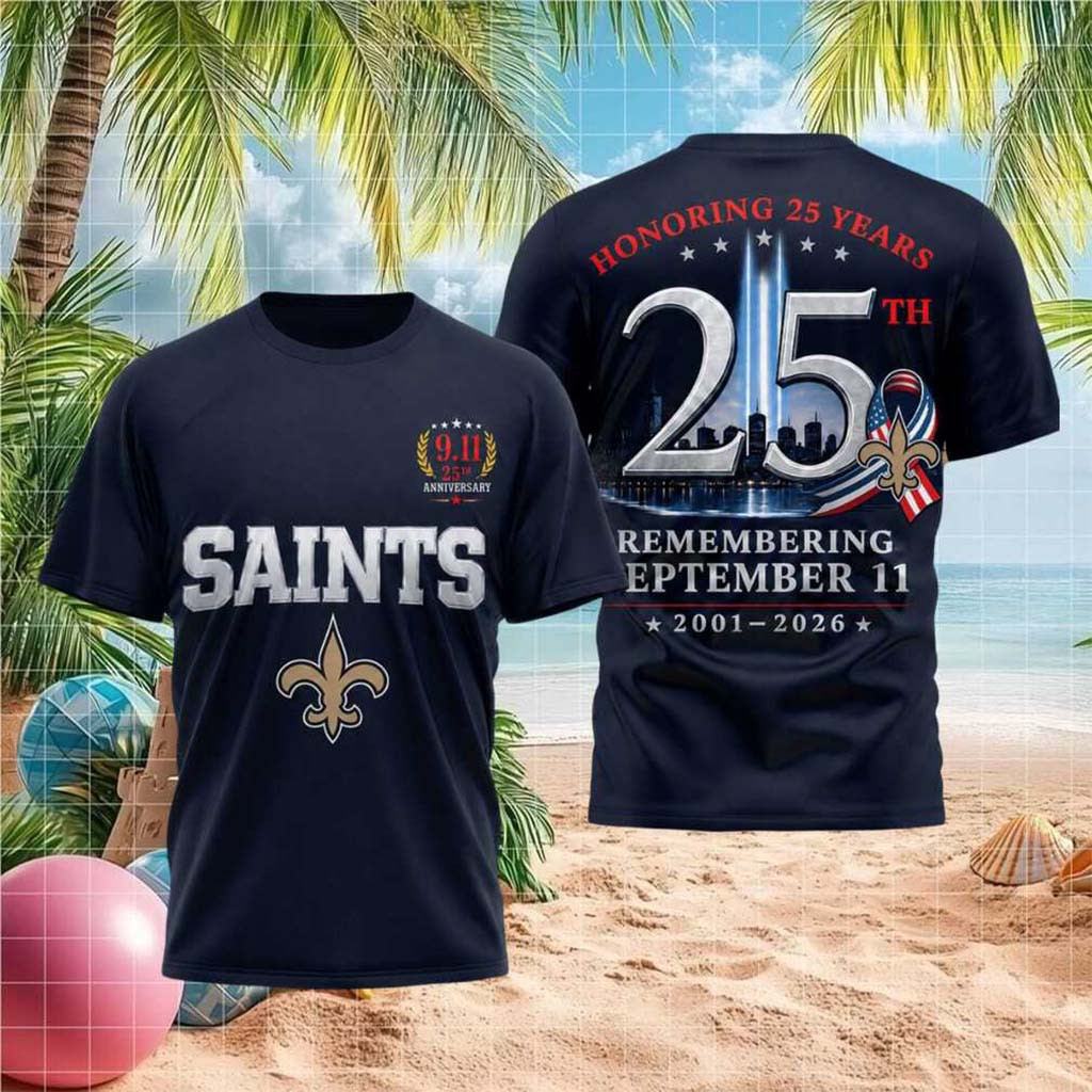 New Orleans Saints 25th Anniversary September 11 Shirt NO Saints Merch Present For Veteran - Kdjoy