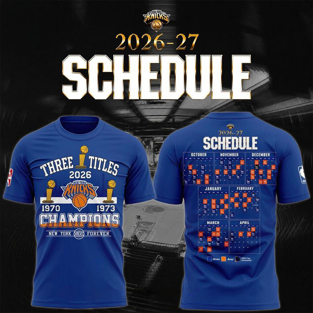 New York Knicks Champions 2026-2027 Season Schedule T-Shirt NY Knicks Merch Basketball Fan Gear - Kdjoy