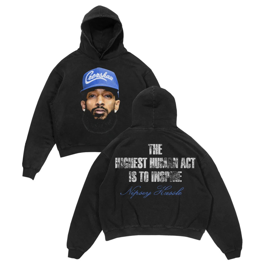 Nipsey Hussle Merch 2026 Oracle Hoodie The Highest Human Act Is To Inspire Hoodie Fan Gear - Kdjoy Nipsey Hussle Merch 2026 Oracle Hoodie The Highest Human Act Is To Inspire Hoodie Fan Gear - Kdjoy
