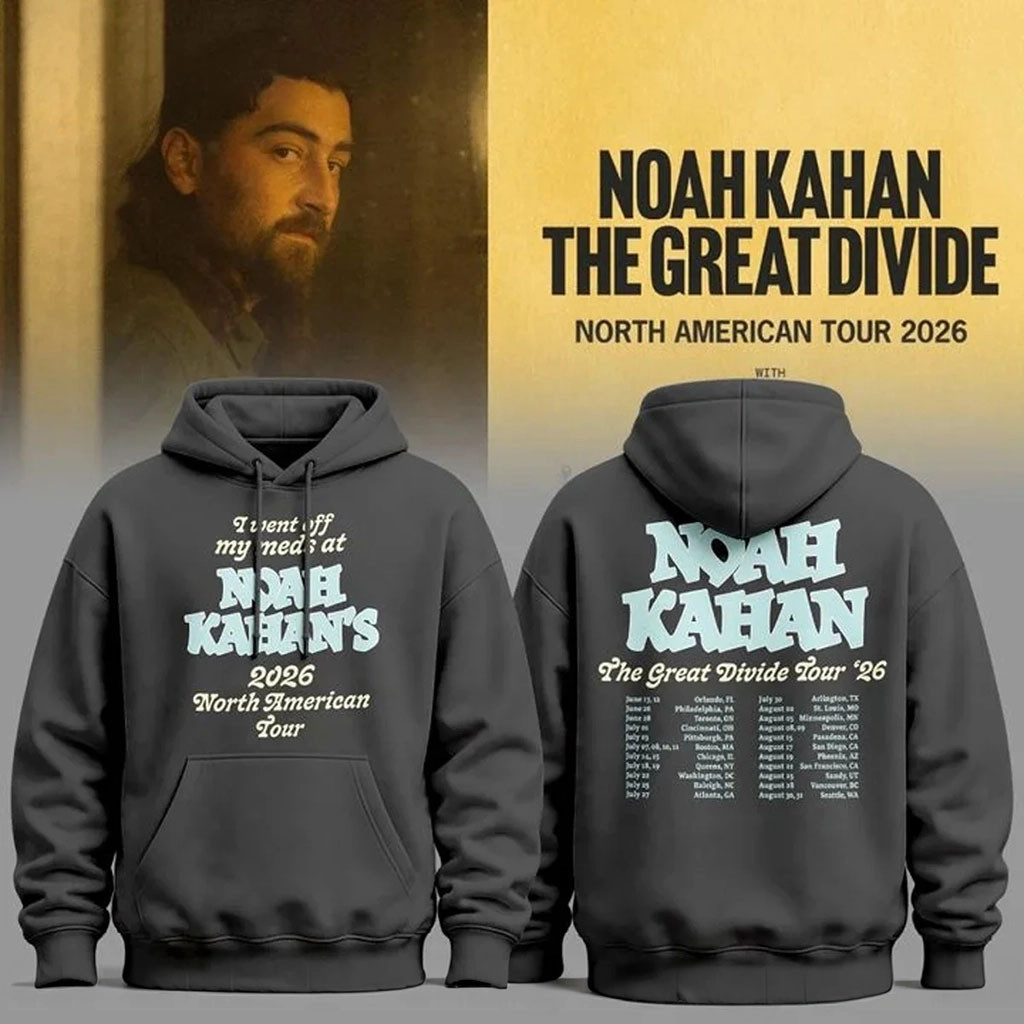 Noah Kahan Merch 2026 I Went Off My Meds At Noah Kahan The Great Divide Tour Hoodie Fan Gifts - Kdjoy