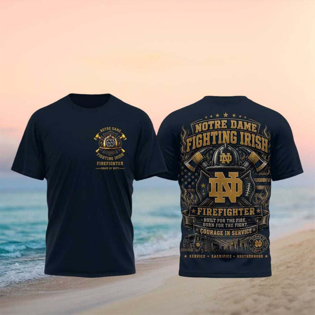 Notre Dame Fighting Irish Firefighter Axe Courage In Service Shirt Notre Dame Merch Fan Gifts