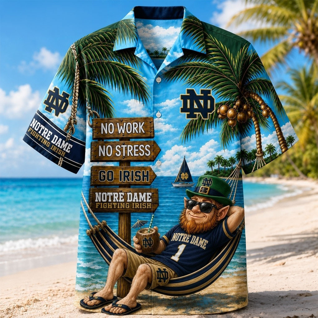 Notre Dame Fighting Irish No Work No Stress Hawaiian Shirt Notre Dame Merch Cool Summer Gifts - Kdjoy