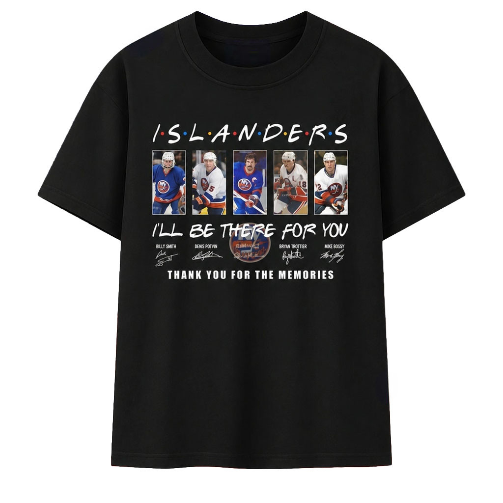 NY Islanders Merch Friends Theme I'll Be There For You Thank You For The Memories T-Shirt - Kdjoy NY Islanders Merch Friends Theme I'll Be There For You Thank You For The Memories T-Shirt - Kdjoy