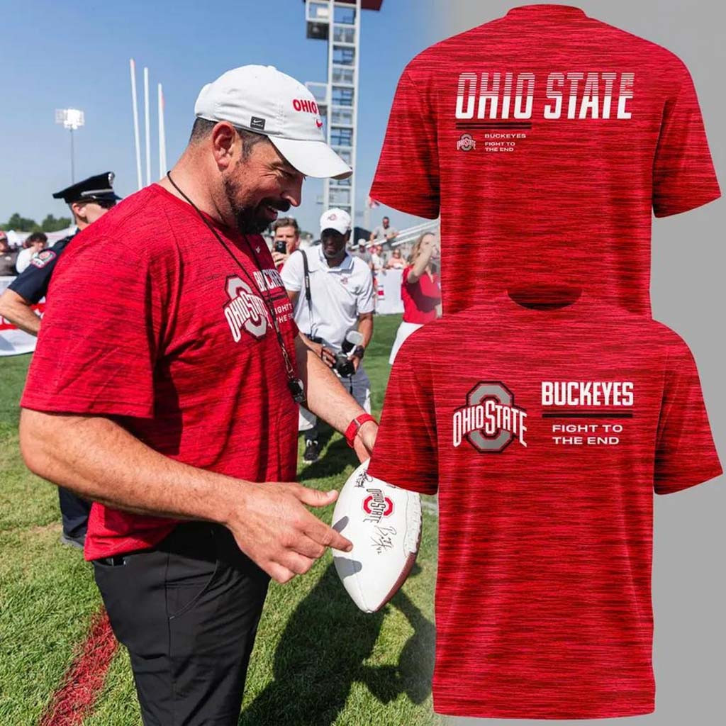 Ohio State Buckeyes Fight To The End T-Shirt Buckeyes Merch Present For Football Fans Ohio State Buckeyes Fight To The End T-Shirt Buckeyes Merch Present For Football Fans