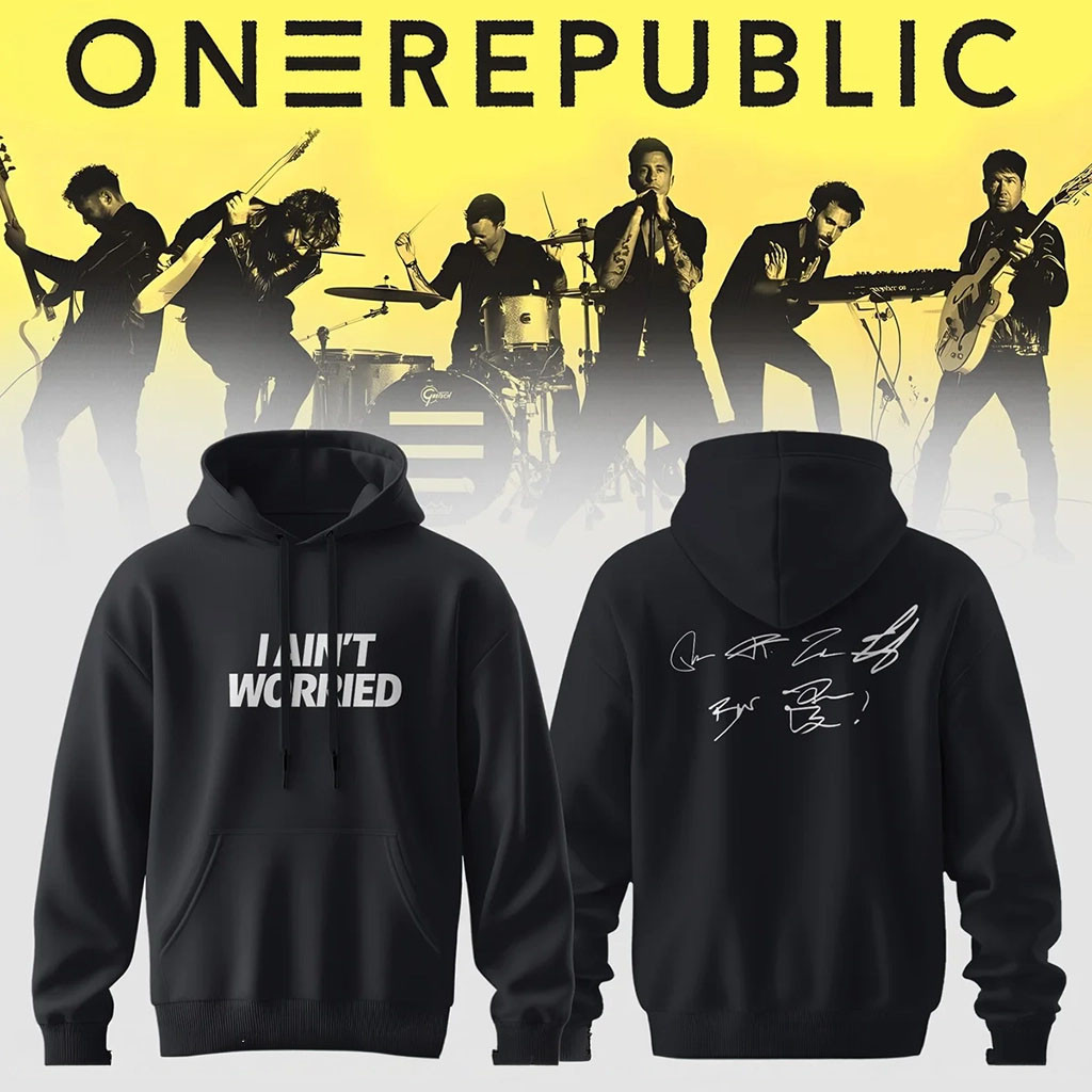 OneRepublic Merch 2026 I Ain't Worried Hoodie Signed Best Gifts For Music Lovers - Kdjoy
