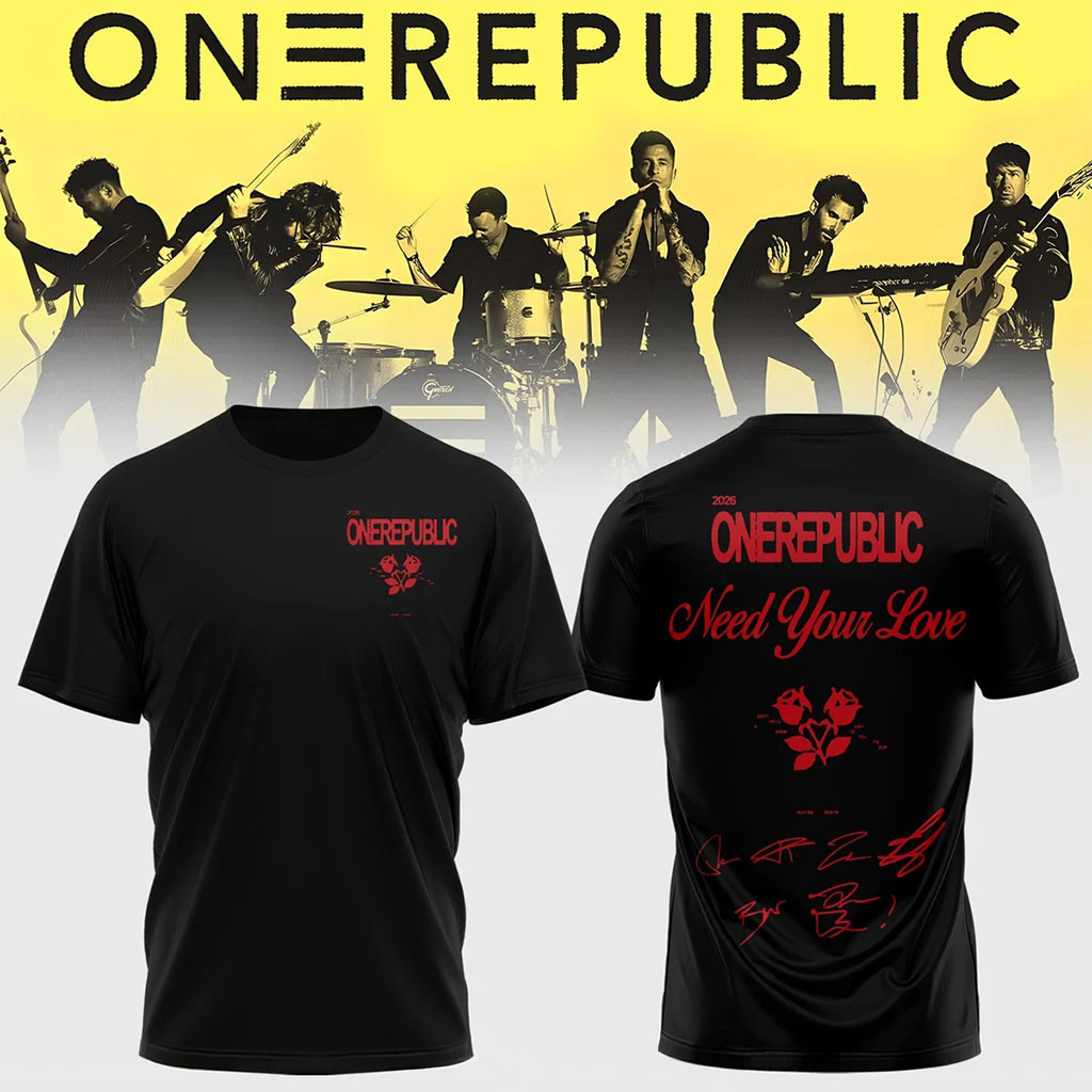 OneRepublic Merch 2026 Need Your Love T-Shirt Black Signed Shirt Gift For Music Fans - Kdjoy