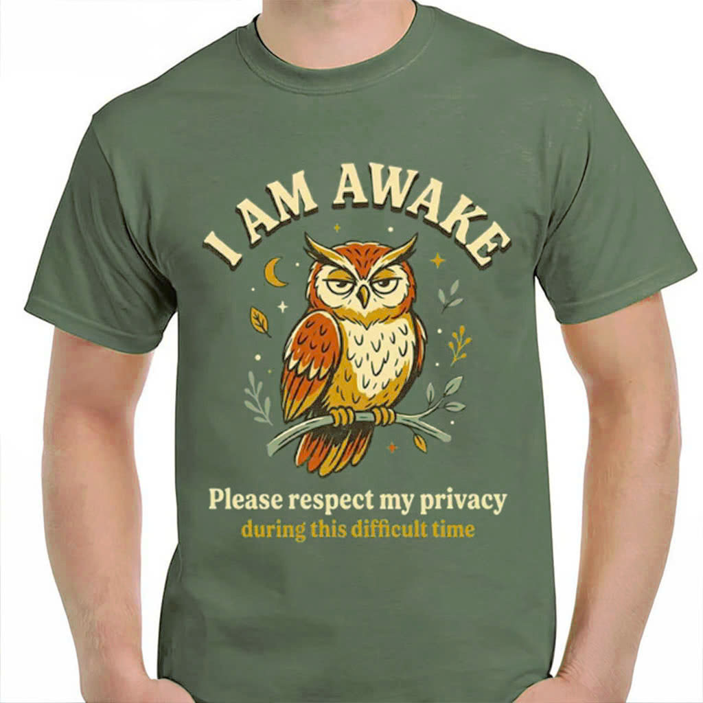 Owl I Am Awake Please Respect My Privacy Shirt Funny Owl T-Shirt Friends Gifts - Kdjoy