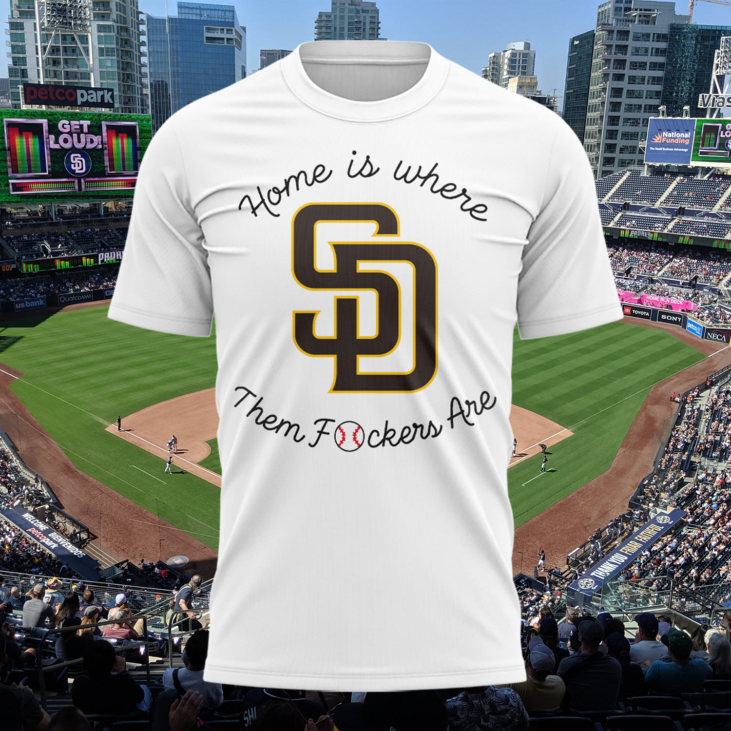Padres Home Is Where Them Fckers Are T-Shirt San Diego Padres Merch Baseball Lover Gift Ideas - Kdjoy