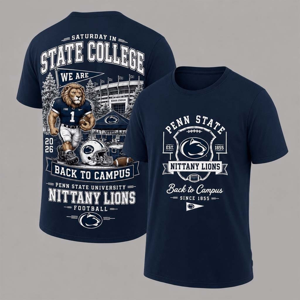 Penn State Nittany Lions Merch 2026 Back To Campus Shirt Football Fan Gear Gift For Game Day - Kdjoy