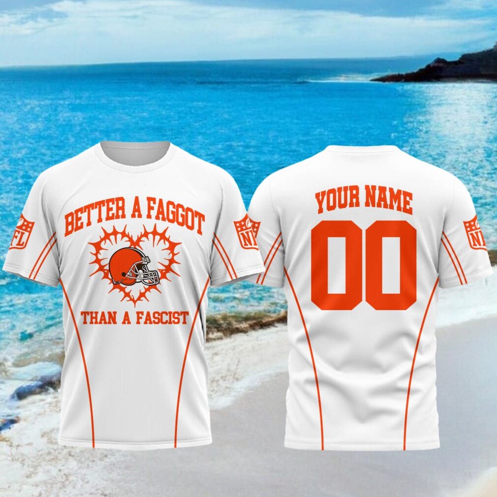 Personalized Cleveland Browns Better A Faggot Than A Fascist T-Shirt Cleveland Browns Merch - Kdjoy Personalized Cleveland Browns Better A Faggot Than A Fascist T-Shirt Cleveland Browns Merch - Kdjoy
