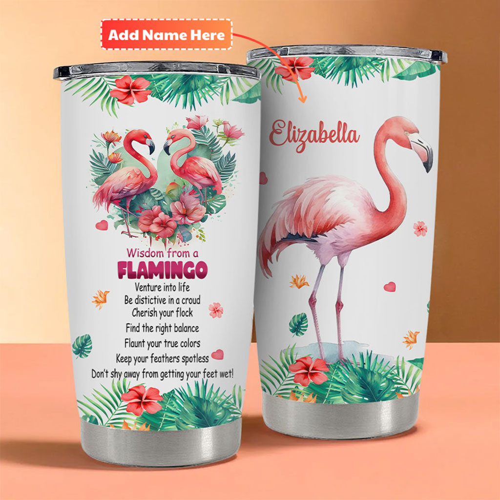 Personalized Flamingo Wisdom From A Flamingo Venture Into Life Tumbler Motivational Gifts