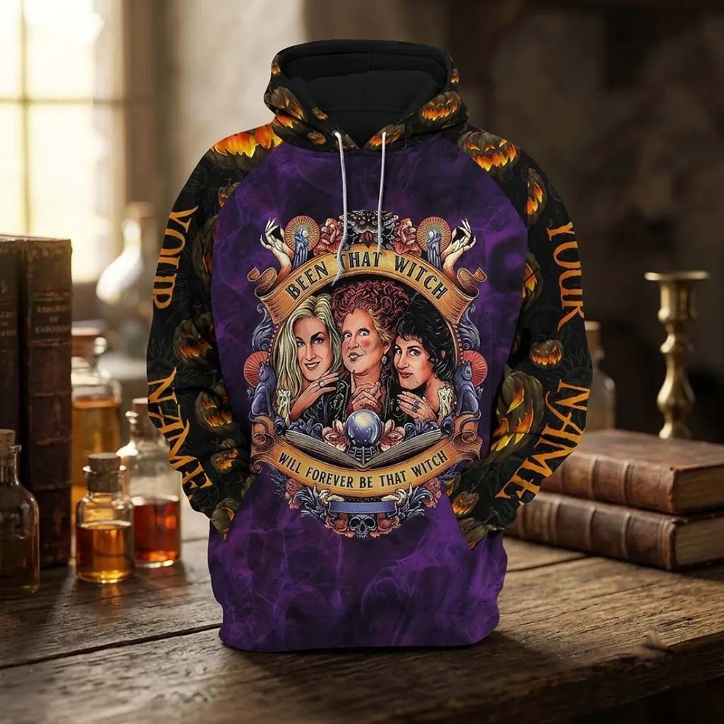 Personalized Hocus Pocus Been That Witch Will Forever Be That Witch Hoodie Halloween Gifts - Kdjoy
