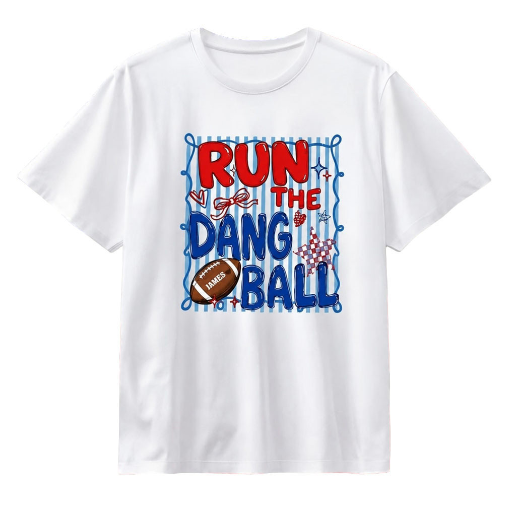 Personalized Run The Dang Ball Football Sports T-Shirt Gift Ideas For Football Lovers - Kdjoy