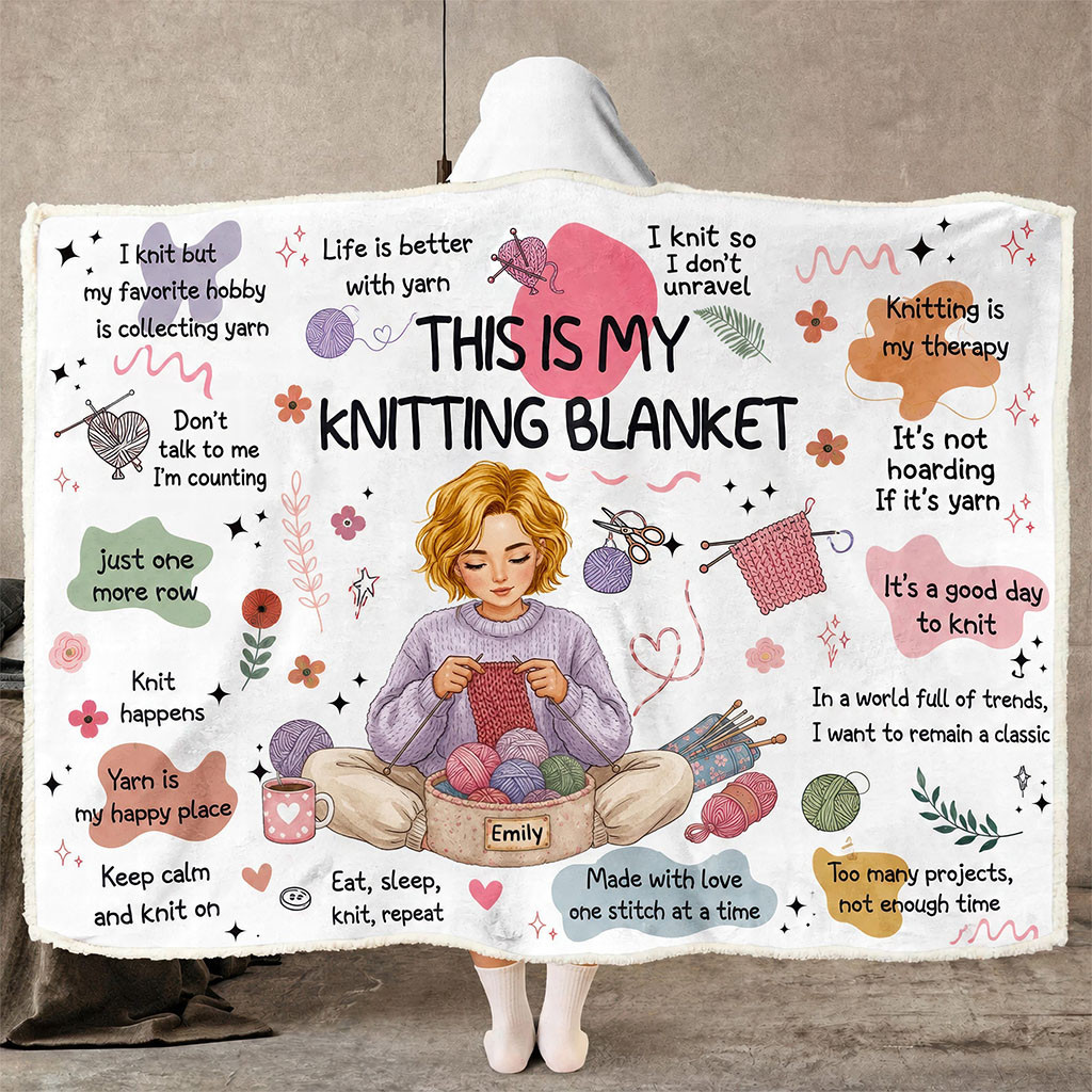Personalized This Is My Knitting Blanket Hood Blanket Gifts For Knitting Lovers - Kdjoy Personalized This Is My Knitting Blanket Hood Blanket Gifts For Knitting Lovers - Kdjoy