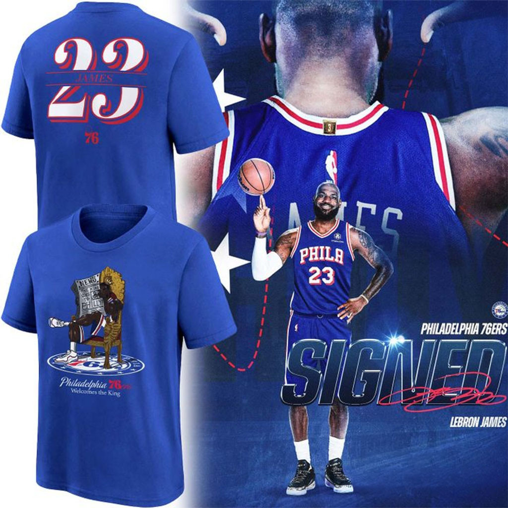 Philadelphia 76ers Welcomes The King LeBron James #23 T-Shirt 76ers Merch Basketball Fan Gear - Kdjoy