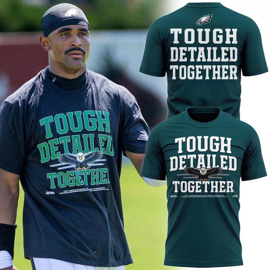 Philadelphia Eagles Tough Detailed Together T-Shirt Eagles Merch Football Fan Gift Ideas