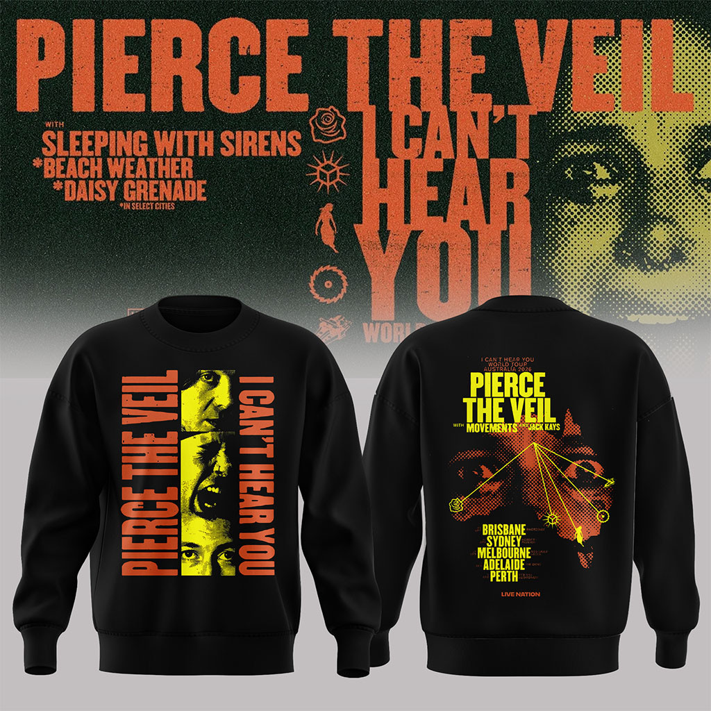 Pierce The Veil I Can't Hear You World Tour Australia 2026 Sweatshirt Pierce The Veil Merch - Kdjoy