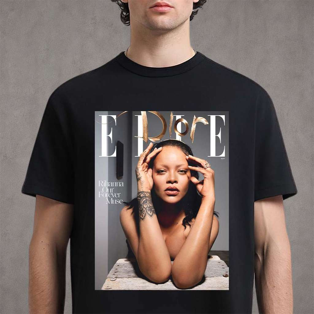 Rihanna Graces The Cover Of Elle Rihanna Our Forever Muse T-Shirt Rihanna Merch Fans Gifts - Kdjoy