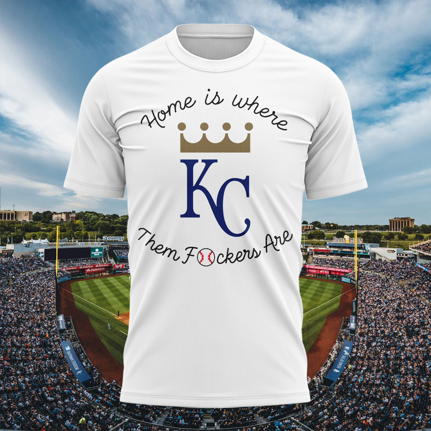 Royals Home Is Where Them Fckers Are T-Shirt Kansas City Royals Merch Baseball Fans Gifts - Kdjoy